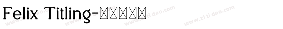 Felix Titling字体转换